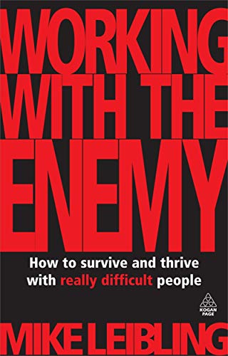 Beispielbild fr Working with the Enemy : How to Survive and Thrive with Really Difficult People zum Verkauf von Better World Books