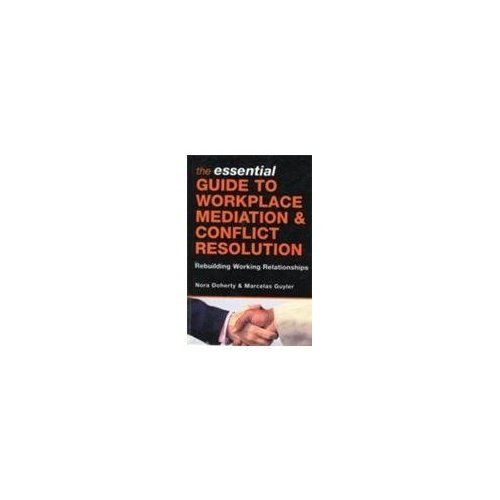 9780749454753: The Essential Guide to Workplace Mediation & Conflict Resolution