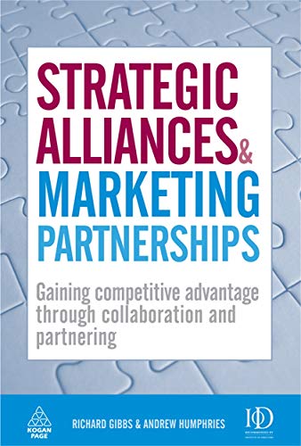 Beispielbild fr Strategic Alliances and Marketing Partnerships: Gaining Competitive Advantage Through Collaboration and Partnering zum Verkauf von medimops