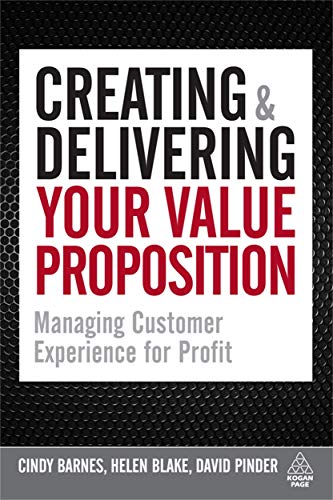 Stock image for Creating and Delivering Your Value Proposition: Managing Customer Experience for Profit for sale by BooksRun