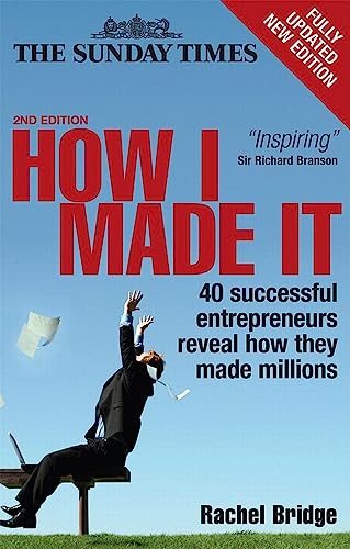 How I Made it : 40 Successful Entrepreneurs Reveal How They Made Millions