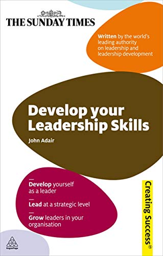 Imagen de archivo de Develop Your Leadership Skills (Creating Success, 38) a la venta por WorldofBooks