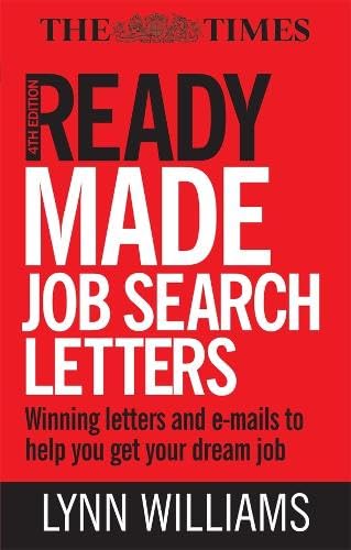 Readymade Job Search Letters: Winning Letters and E-mails to Help You Get Your Dream Job (9780749455750) by Unknown Author