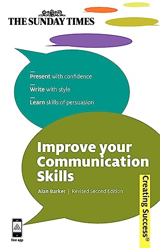 Beispielbild fr Improve Your Communication Skills (Creating Success, 44) zum Verkauf von WorldofBooks