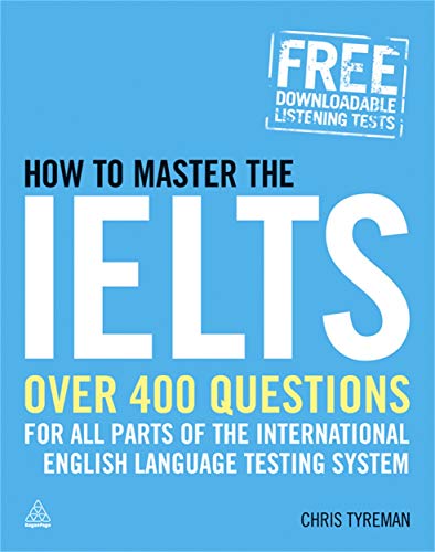 Imagen de archivo de How to Master the IELTS : Over 400 Questions for All Parts of the International English Language Testing System a la venta por Better World Books: West
