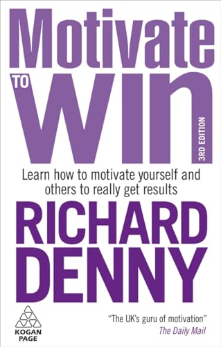 Beispielbild fr Motivate to Win: Learn How to Motivate Yourself and Others to Really Get Results zum Verkauf von WorldofBooks