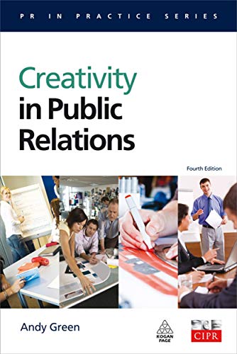 Stock image for Creativity in Public Relations (PR In Practice) for sale by MusicMagpie