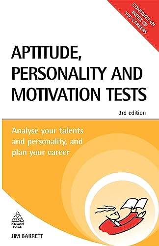 Beispielbild fr Aptitude, Personality and Motivation Tests : Analyse Your Talents and Personality and Plan Your Career zum Verkauf von Better World Books