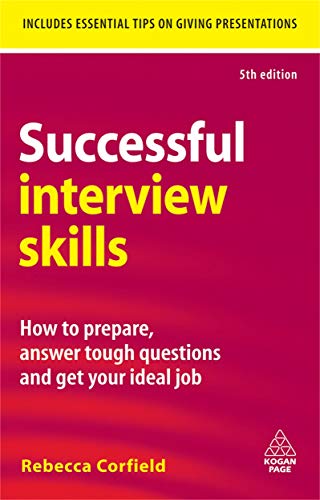 Stock image for Successful Interview Skills: How to Prepare, Answer Tough Questions and Get Your Ideal Job for sale by ThriftBooks-Dallas