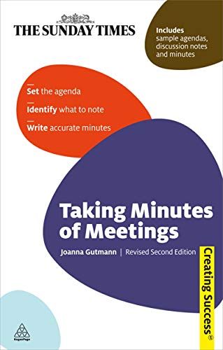 Imagen de archivo de Taking Minutes of Meetings: Set the Agenda; Identify What to Note; Write Accurate Minutes (Sunday Times Creating Success) a la venta por BooksRun