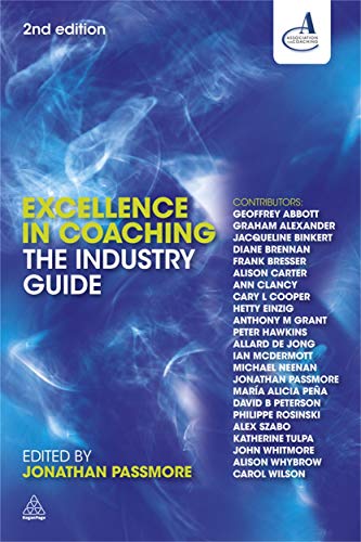Stock image for Excellence in Coaching: The Industry Guide for sale by Byrd Books
