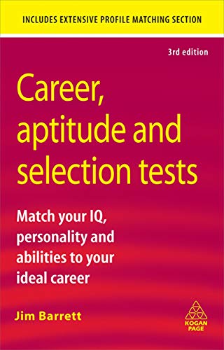 Beispielbild fr Career Aptitude and Selection Tests: Match Your IQ Personality and Abilities to Your Ideal Career zum Verkauf von BooksRun