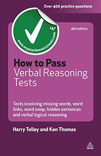 Stock image for How to Pass Verbal Reasoning Tests: Tests Involving Missing Words, Word Links, Word Swap, Hidden Sentences and Verbal Logical Reasoning (Testing Series) for sale by WorldofBooks