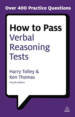 Stock image for How to Pass Verbal Reasoning Tests : Tests Involving Missing Words, Word Links, Word Swap, Hidden Sentences and Verbal Logical Reasoning for sale by Better World Books