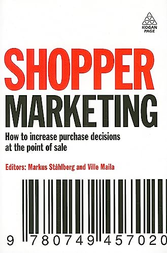 Imagen de archivo de Shopper Marketing : How to Increase Purchase Decisions at the Point of Sale a la venta por Better World Books