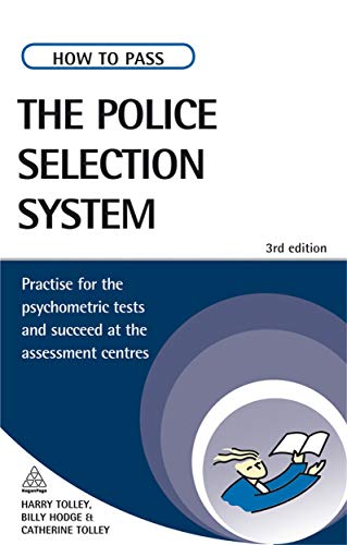 Stock image for How to Pass the Police Selection System: Practice for the Psychometric Tests and Succeed at the Assessment Centres (Testing Series) for sale by Goldstone Books