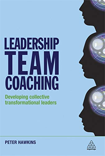 Imagen de archivo de Leadership Team Coaching: Developing Collective Transformational Leadership a la venta por SecondSale