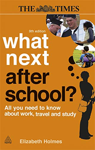 Beispielbild fr What Next After School?: All You Need to Know About Work, Travel and Study zum Verkauf von Reuseabook