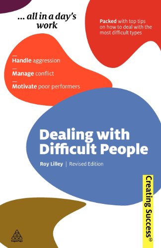 Beispielbild fr Dealing with Difficult People: Handle Aggression; Manage Conflict; Motivate Poor Performers zum Verkauf von ThriftBooks-Atlanta