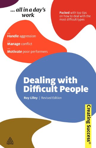 Stock image for Dealing with Difficult People: Handle Aggression; Manage Conflict; Motivate Poor Performers for sale by ThriftBooks-Atlanta