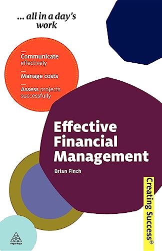 9780749460440: Effective Financial Management (Creating Success)