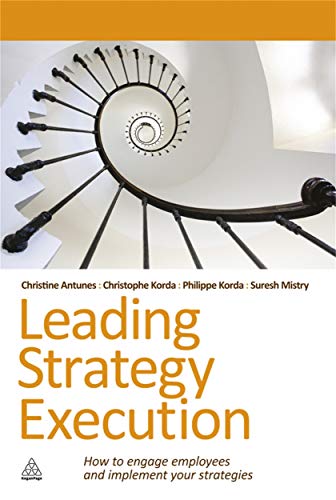 9780749460563: Leading Strategy Execution: How to Engage Employees and Implement Your Strategies