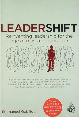 9780749460716: (LEADERSHIFT: REINVENTING LEADERSHIP FOR THE AGE OF MASS COLLABORATION - IPS ) BY GOBILLOT, EMMANUEL{AUTHOR}Paperback