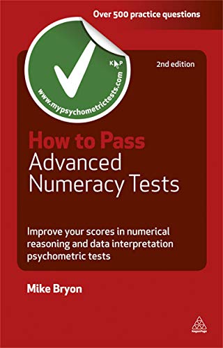 Stock image for How to Pass Advanced Numeracy Tests: Improve Your Scores in Numerical Reasoning and Data Interpretation Psychometric Tests for sale by ThriftBooks-Atlanta