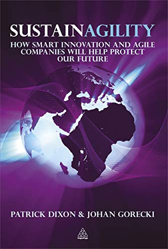Beispielbild fr Sustainagility: How Smart Innovation and Agile Companies will Help Protect our Future zum Verkauf von WorldofBooks