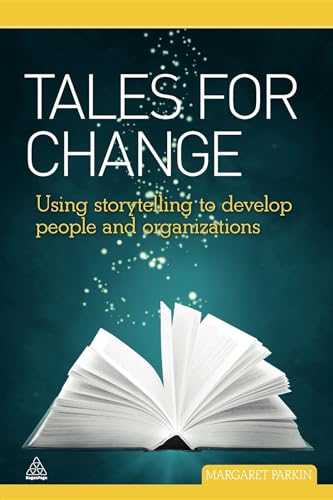 9780749461003: Tales for Change: Using Storytelling to Develop People and Organizations