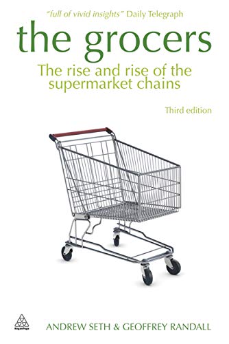 Beispielbild fr The Grocers: The Rise and Rise of Supermarket Chains zum Verkauf von WorldofBooks