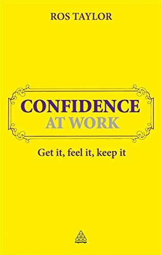 Imagen de archivo de Confidence at Work : Get It, Feel It, Keep It a la venta por Better World Books