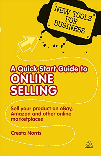 Beispielbild fr A Quick Start Guide to Online Selling : Sell Your Product on Ebay Amazon and Other Online Market Places zum Verkauf von Better World Books