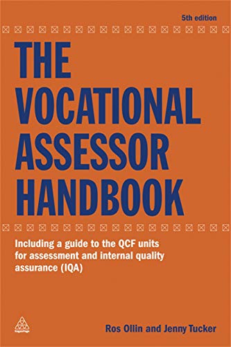 Stock image for The Vocational Assessor Handbook: Including a Guide to the QCF Units for Assessment and Internal Quality Assurance (IQA) for sale by GF Books, Inc.