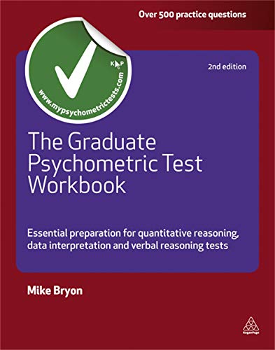 Beispielbild fr The Graduate Psychometric Test Workbook: Essential Preparation for Quantative Reasoning, Data Interpretation and Verbal Reasoning Tests (Testing Series) zum Verkauf von WorldofBooks