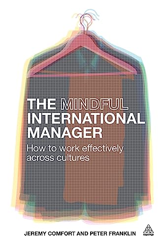 Imagen de archivo de The Mindful International Manager: How To Work Effectively Across Cultures a la venta por AwesomeBooks