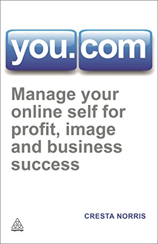 Beispielbild fr You. Com : Manage Your Online Self for Profit, Image and Business Success zum Verkauf von Better World Books