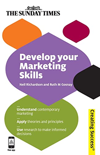 Beispielbild fr Develop Your Marketing Skills (Creating Success, 26) zum Verkauf von Wonder Book