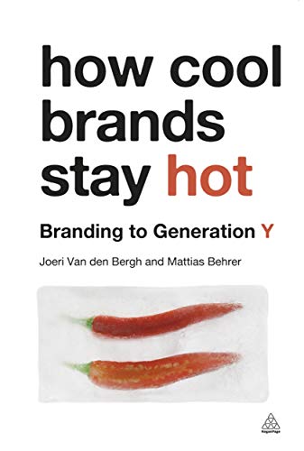 Stock image for How Cool Brands Stay Hot: Branding to Generation Y for sale by WorldofBooks