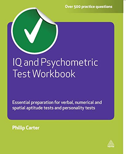 Stock image for IQ and Psychometric Test Workbook : Essential Preparation for Verbal Numerical and Spatial Aptitude Tests and Personality Tests for sale by Better World Books