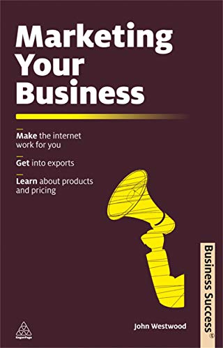 Beispielbild fr Marketing Your Business : Make the Internet Work for You Get into Exports Learn about Products and Pricing zum Verkauf von Better World Books