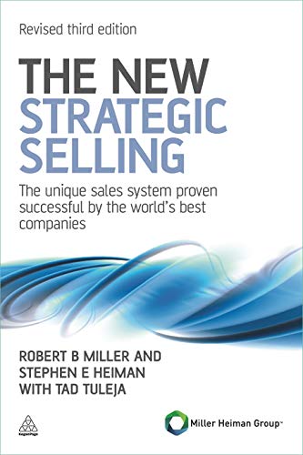 9780749462949: The New Strategic Selling: The Unique Sales System Proven Successful by the World's Best Companies