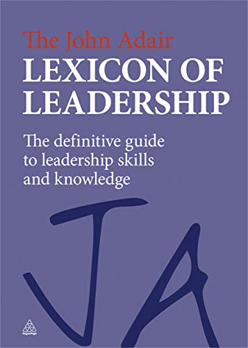 Beispielbild fr The John Adair Lexicon of Leadership zum Verkauf von Blackwell's