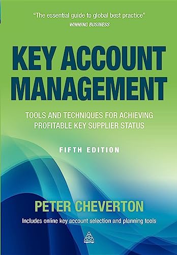 9780749463519: Key Account Management: Tools and Techniques for Achieving Profitable Key Supplier Status