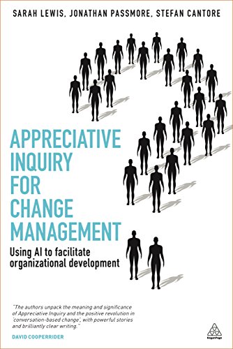 Beispielbild fr Appreciative Inquiry for Change Management : Using AI to Facilitate Organizational Development zum Verkauf von Better World Books