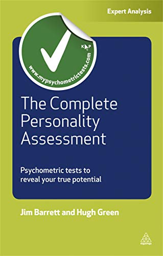 Imagen de archivo de The Complete Personality Assessment : Psychometric Tests to Reveal Your True Potential a la venta por Better World Books Ltd