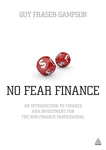 Imagen de archivo de No Fear Finance : An Introduction to Finance and Investment for the Non-Finance Professional a la venta por Better World Books