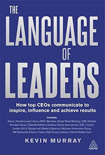 Stock image for The Language of Leaders: How Top CEOs Communicate to Inspire, Influence and Achieve Results for sale by WorldofBooks