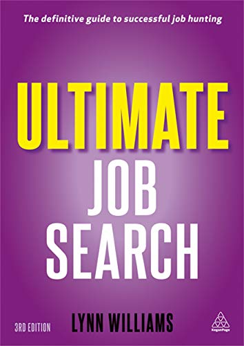 Ultimate Job Search: The definitive guide to successful job hunting (Third Edition)