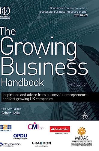 Beispielbild fr The Growing Business Handbook: Inspiration and Advice from Successful Entrepreneurs and Fast Growing UK Companies zum Verkauf von WorldofBooks
